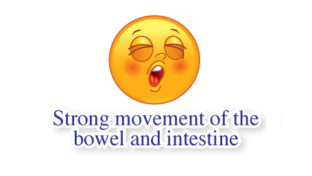 Strong movement of the bowel and intestine